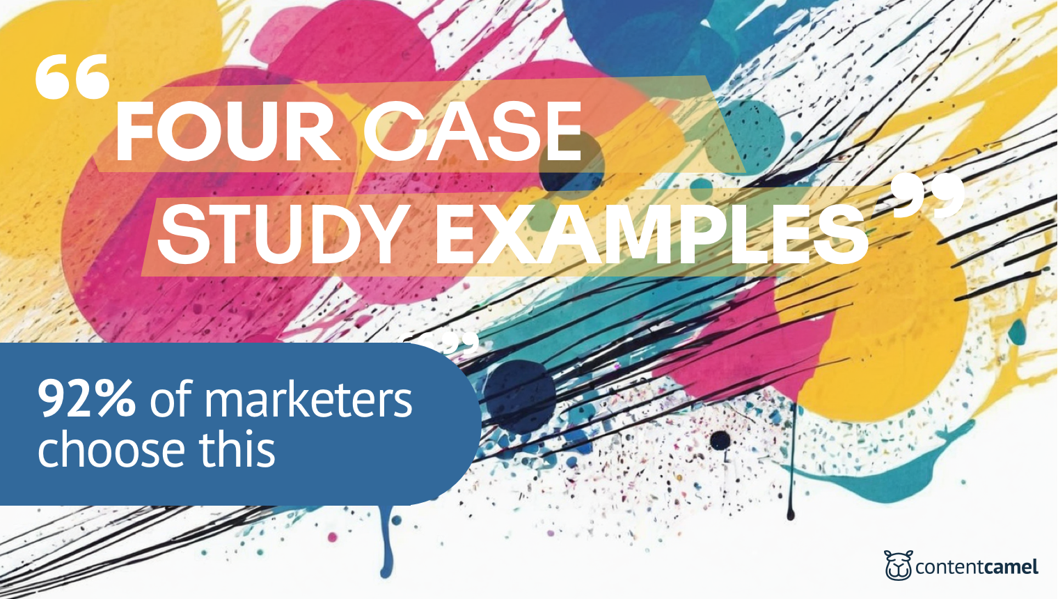 4 Case Study Examples (& Reviews) You Need to See